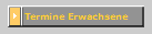 Termine Erwachsene