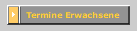    Termine Erwachsene